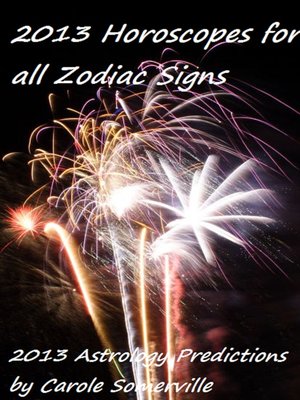 cover image of 2013 Astrology Predictions for all Zodiac Signs
